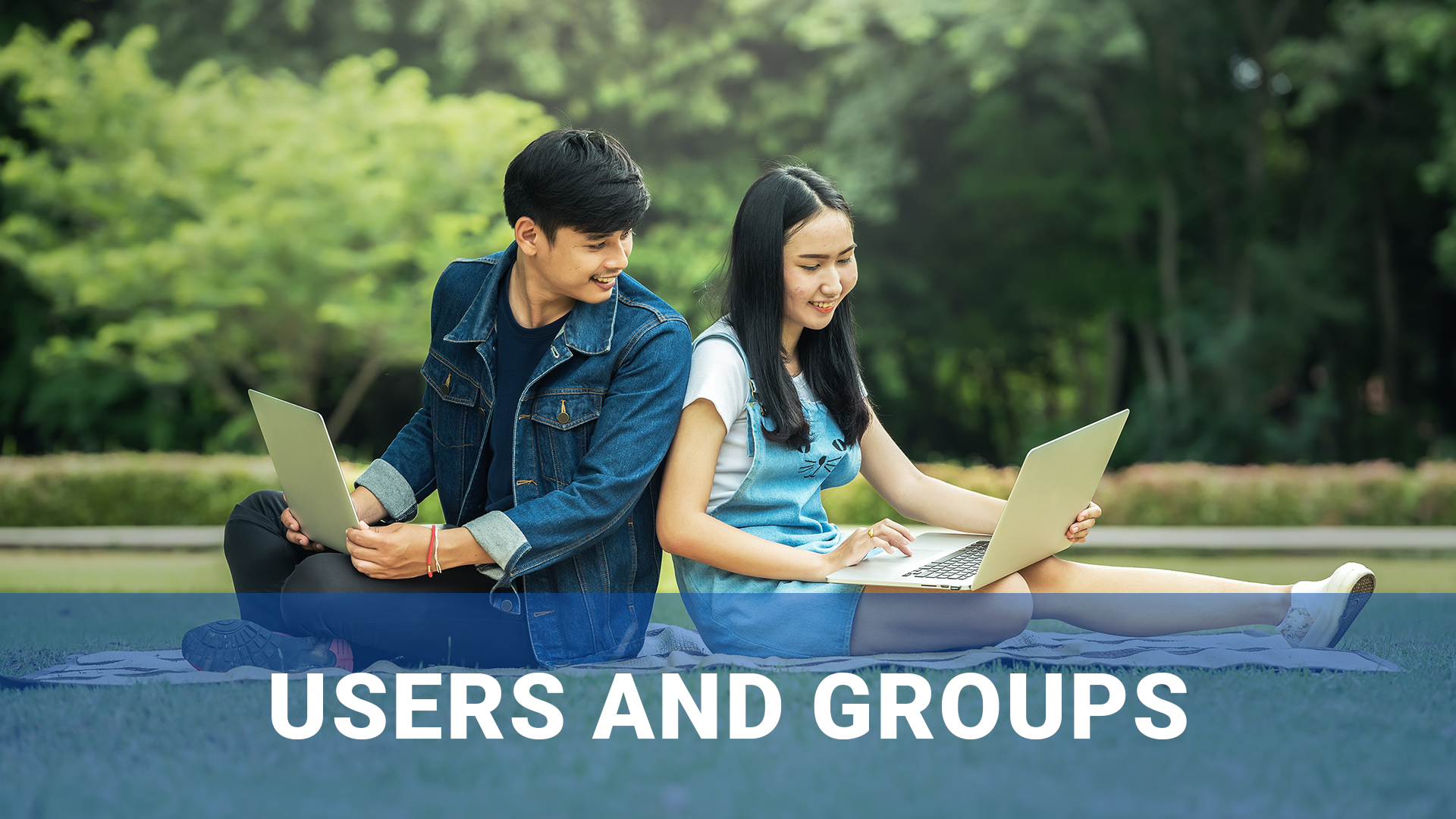 Users and Groups